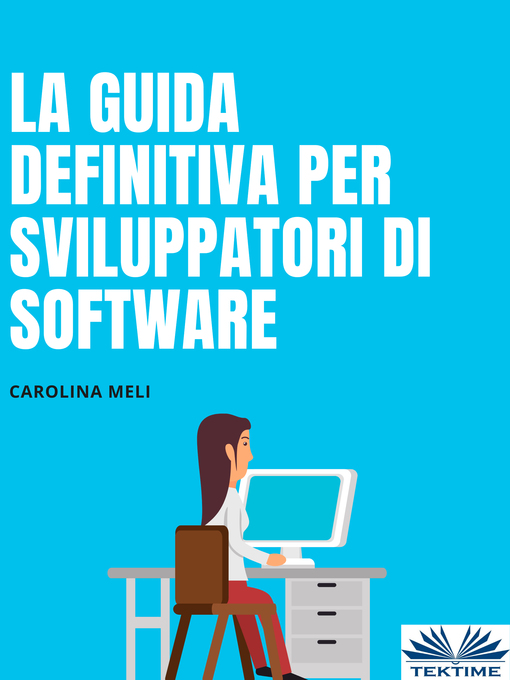 Title details for La Guida Definitiva Per Sviluppatori Di Software by Carolina Meli - Available